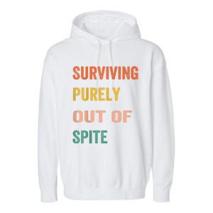 Surviving Purely Out Of Spite Appeal For Life Garment-Dyed Fleece Hoodie