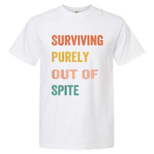 Surviving Purely Out Of Spite Appeal For Life Garment-Dyed Heavyweight T-Shirt