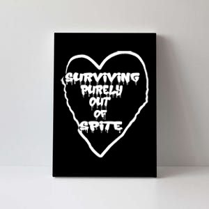 Surviving Purely Out Of Spite Canvas