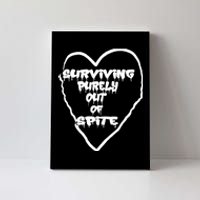 Surviving Purely Out Of Spite Canvas