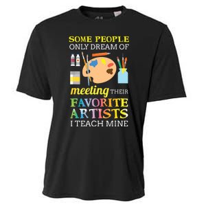 Some People Only Dream Of Meeting Art Teacher Teachers Gift Cooling Performance Crew T-Shirt