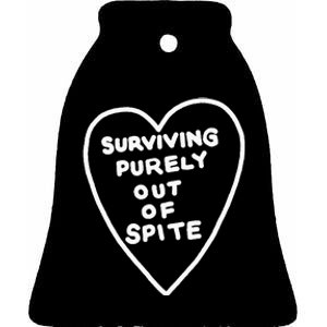 Surviving Purely Out Of Spite Appeal For Life Ceramic Bell Ornament