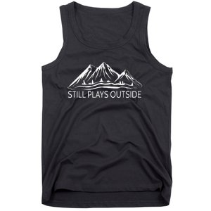 Still Plays Outside Hiking and Camping Tank Top