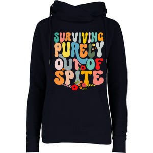 Surviving Purely Out Of Spite Womens Funnel Neck Pullover Hood