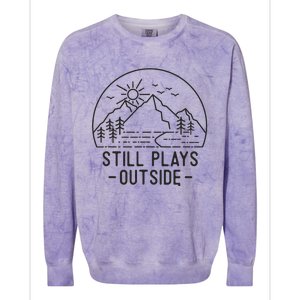 Still Plays Outside Camping Funny Hiking Lover Camp Hike Fun Colorblast Crewneck Sweatshirt