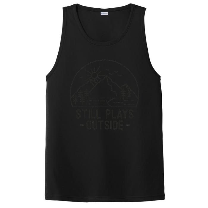 Still Plays Outside Camping Funny Hiking Lover Camp Hike Fun PosiCharge Competitor Tank