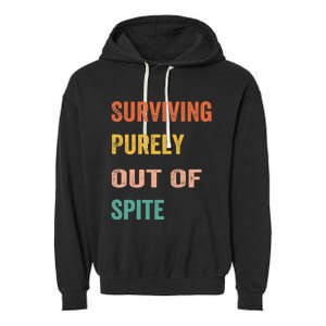 Surviving Purely Out Of Spite Appeal For Life Garment-Dyed Fleece Hoodie