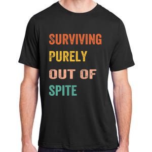 Surviving Purely Out Of Spite Appeal For Life Adult ChromaSoft Performance T-Shirt