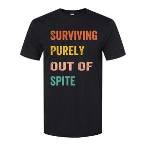 Surviving Purely Out Of Spite Appeal For Life Softstyle CVC T-Shirt