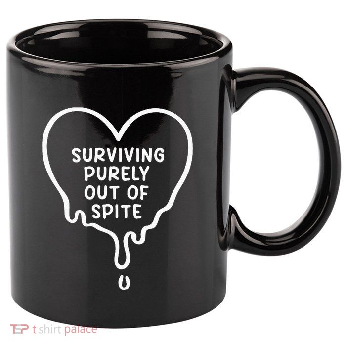 Surviving Purely Out Of Spite Funny 11oz C Handle Ceramic Mug