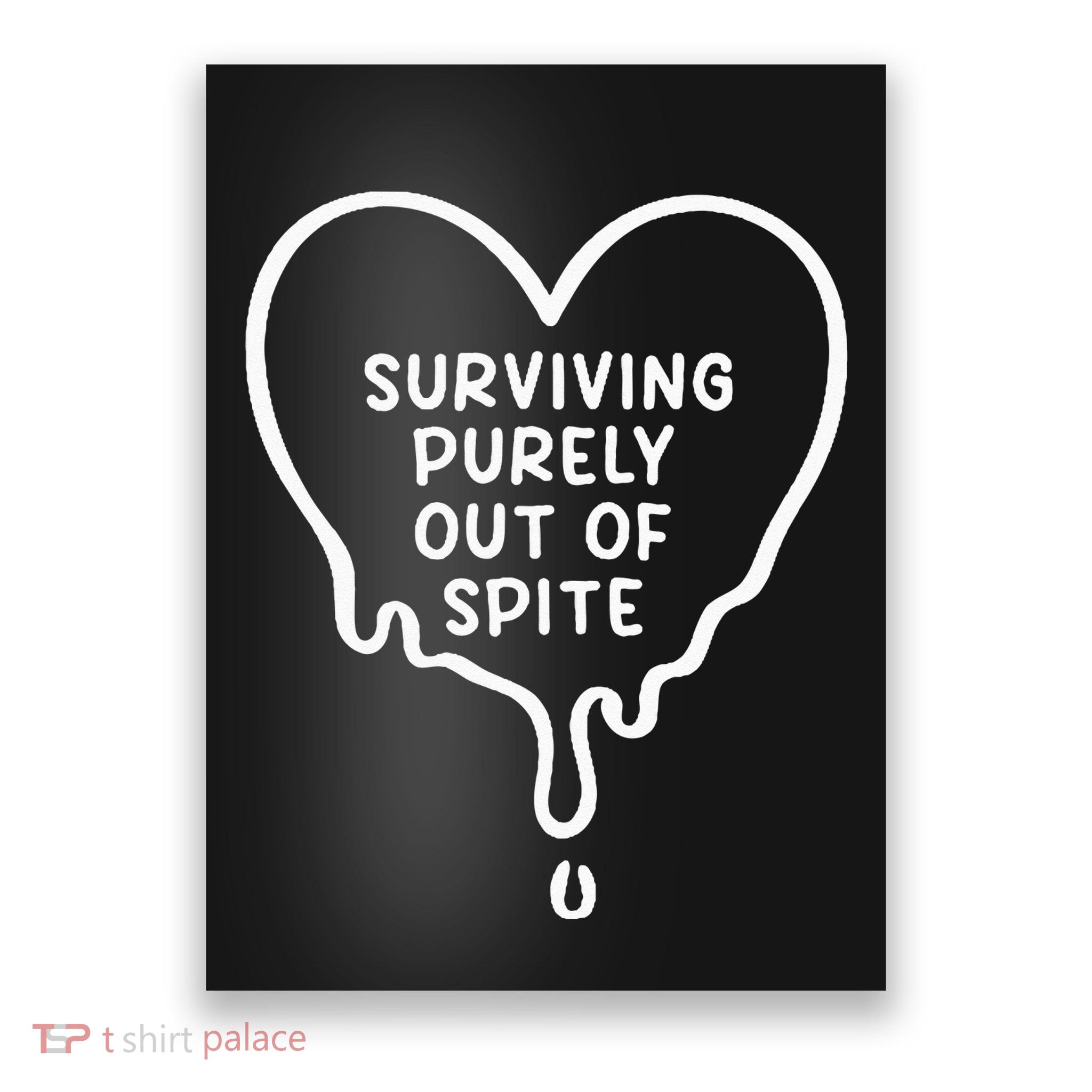 Surviving Purely Out Of Spite Funny Poster