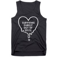 Surviving Purely Out Of Spite Funny Tank Top