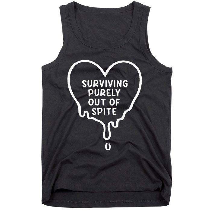 Surviving Purely Out Of Spite Funny Tank Top