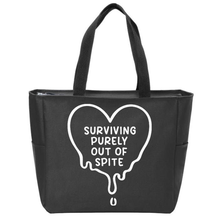 Surviving Purely Out Of Spite Funny Zip Tote Bag