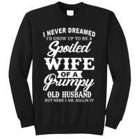 Spoiled Wife Of A Grumpy Old Husband Sweatshirt