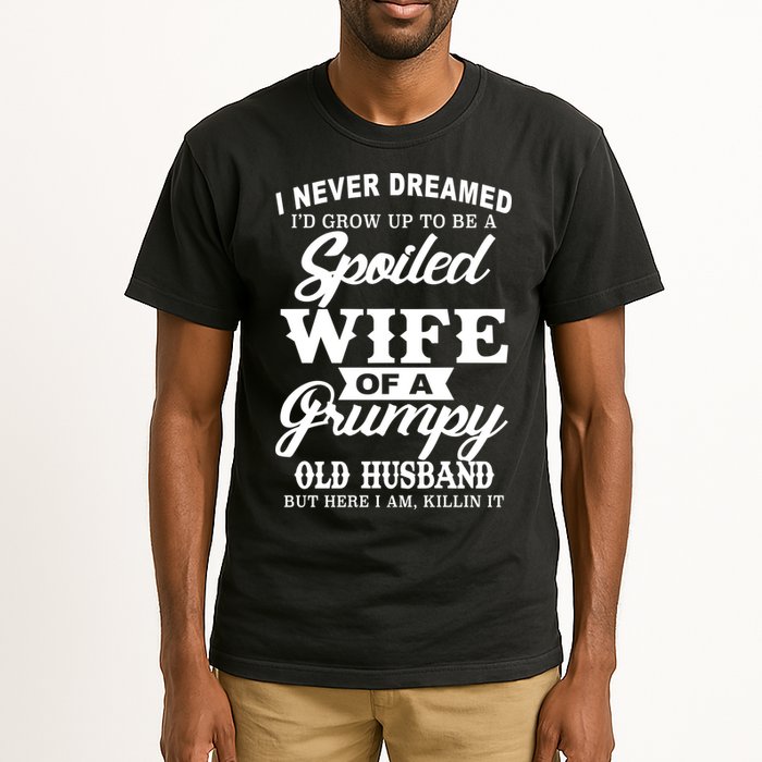 Spoiled Wife Of A Grumpy Old Husband Tall T-Shirt