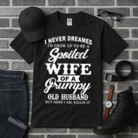 Spoiled Wife Of A Grumpy Old Husband Tall T-Shirt