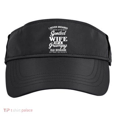 Spoiled Wife Of A Grumpy Old Husband Adult Drive Performance Visor