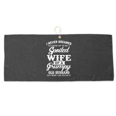 Spoiled Wife Of A Grumpy Old Husband Large Microfiber Waffle Golf Towel