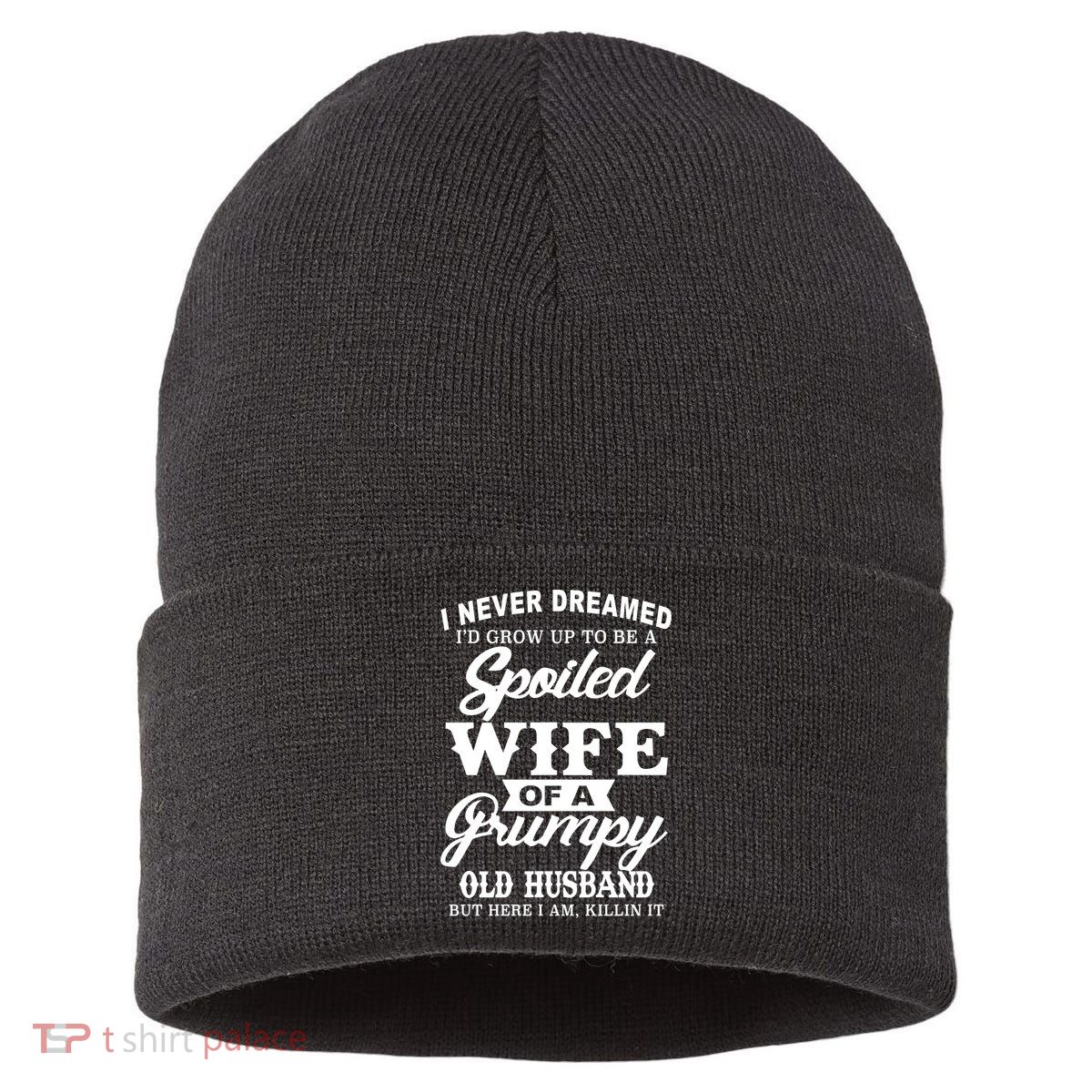 Spoiled Wife Of A Grumpy Old Husband Sustainable Knit Beanie
