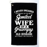Spoiled Wife Of A Grumpy Old Husband Golf Towel