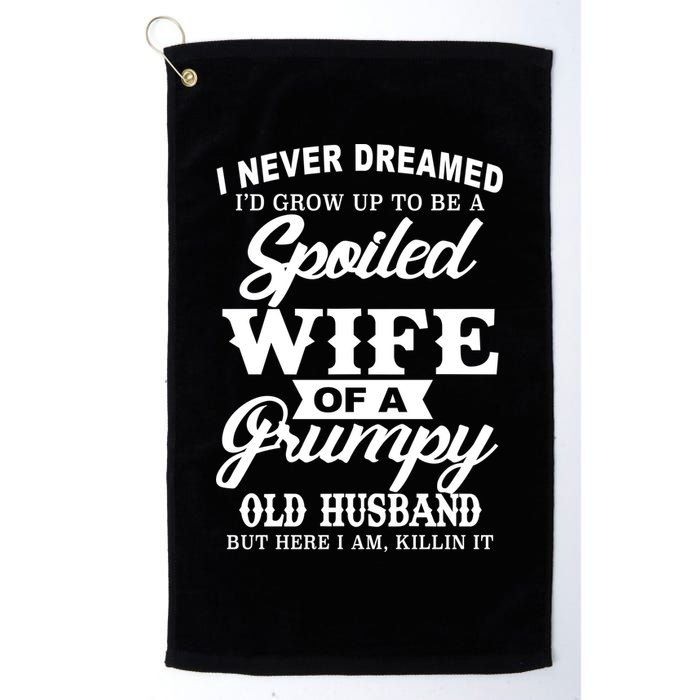 Spoiled Wife Of A Grumpy Old Husband Golf Towel