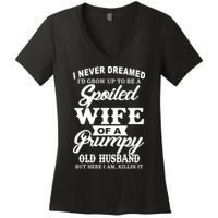 Spoiled Wife Of A Grumpy Old Husband Women's V-Neck T-Shirt