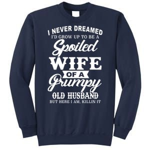 Spoiled Wife Of A Grumpy Old Husband Sweatshirt