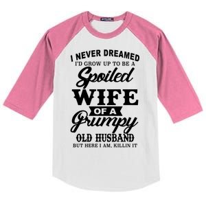 Spoiled Wife Of A Grumpy Old Husband Kids Colorblock Raglan Jersey