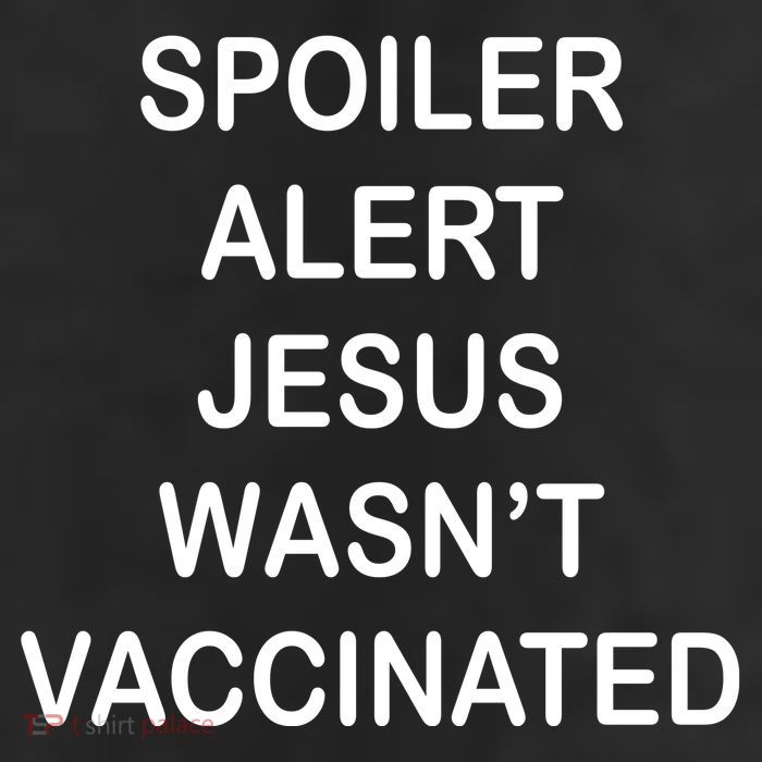 Spoiler Alert Jesus Wasn't Vaccinated 11oz C Handle Ceramic Mug