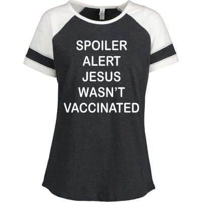 Spoiler Alert Jesus Wasn't Vaccinated Enza Ladies Jersey Colorblock Tee