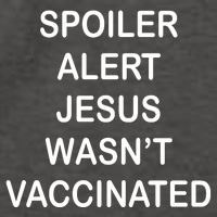Spoiler Alert Jesus Wasn't Vaccinated Vector Backpack