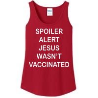 Spoiler Alert Jesus Wasn't Vaccinated Ladies Essential Tank