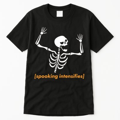 Spooking Intensifies Scary Skeleton Meme Tall T-Shirt