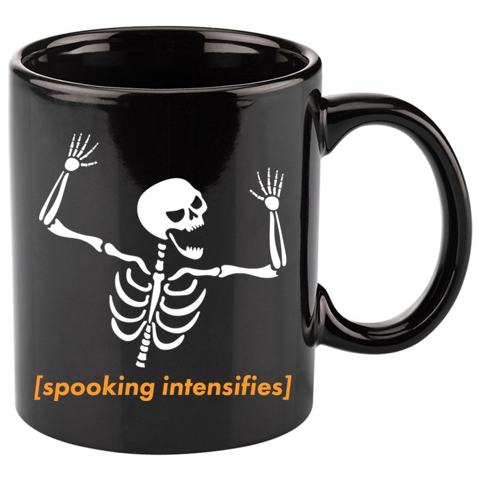 Spooking Intensifies Scary Skeleton Meme 11oz C Handle Ceramic Mug