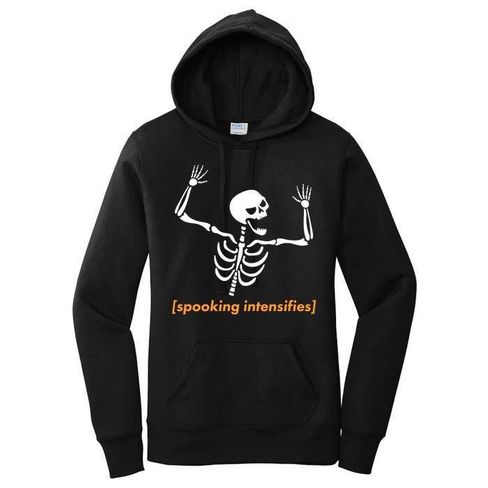 Spooking Intensifies Scary Skeleton Meme Women's Pullover Hoodie