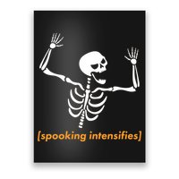 Spooking Intensifies Scary Skeleton Meme Poster