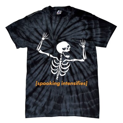 Spooking Intensifies Scary Skeleton Meme Tie-Dye T-Shirt