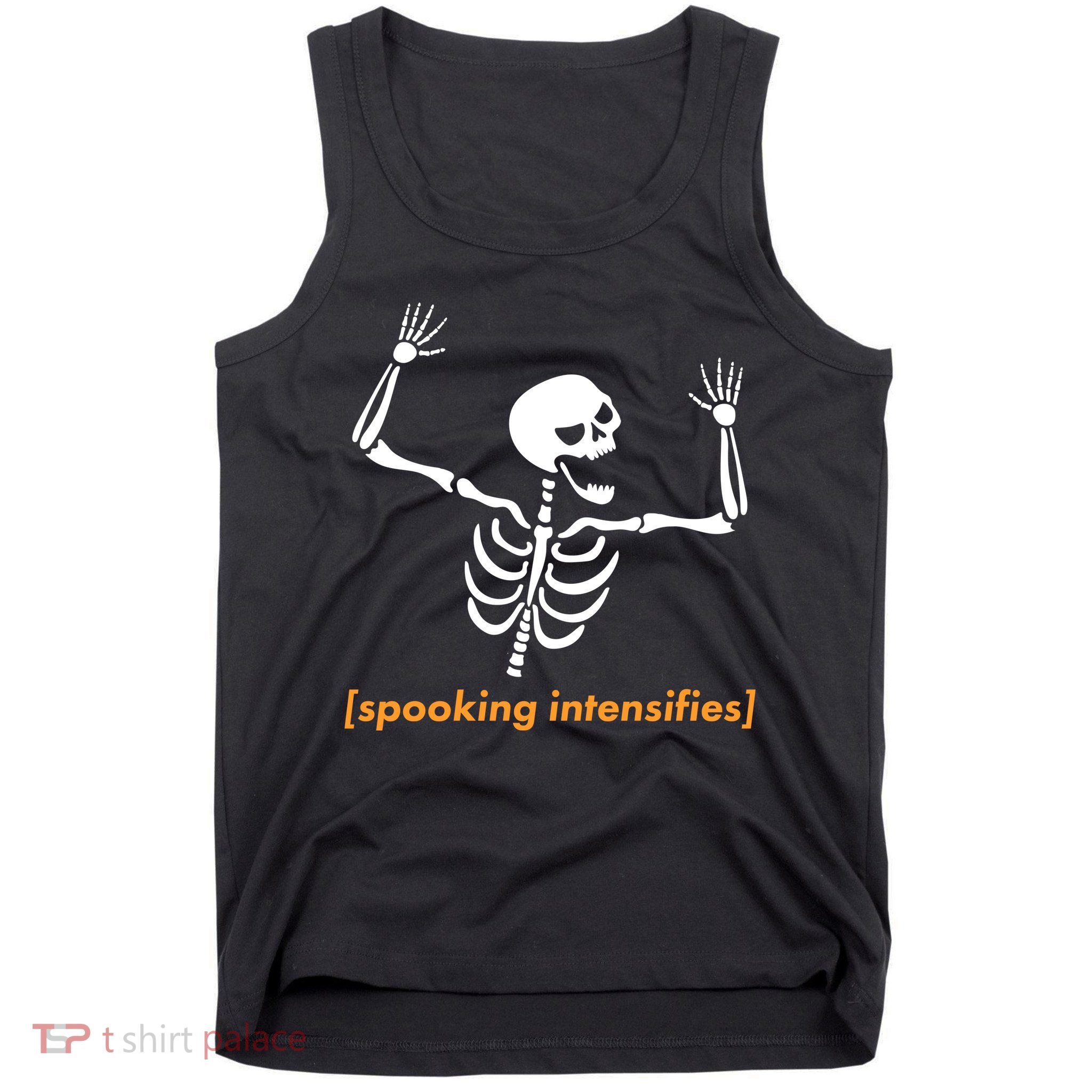 Spooking Intensifies Scary Skeleton Meme Tank Top