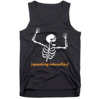 Spooking Intensifies Scary Skeleton Meme Tank Top