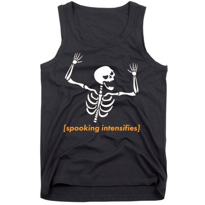 Spooking Intensifies Scary Skeleton Meme Tank Top