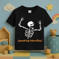 Spooking Intensifies Scary Skeleton Meme Toddler T-Shirt