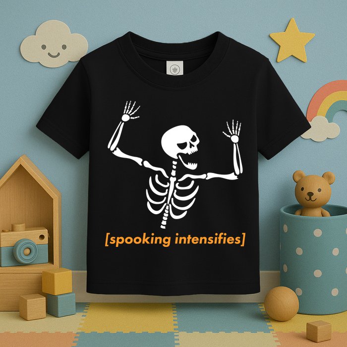Spooking Intensifies Scary Skeleton Meme Toddler T-Shirt