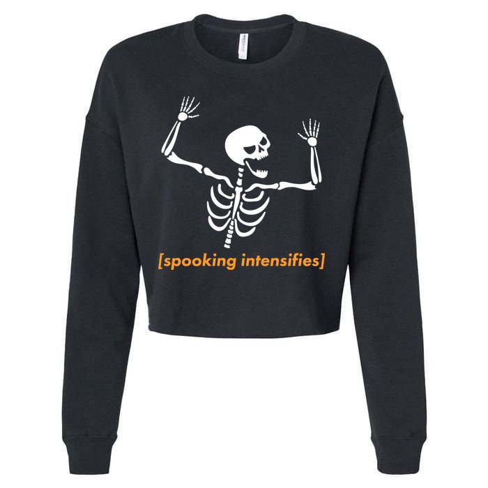 Spooking Intensifies Scary Skeleton Meme Cropped Pullover Crew