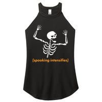 Spooking Intensifies Scary Skeleton Meme Women's Perfect Tri Rocker Tank