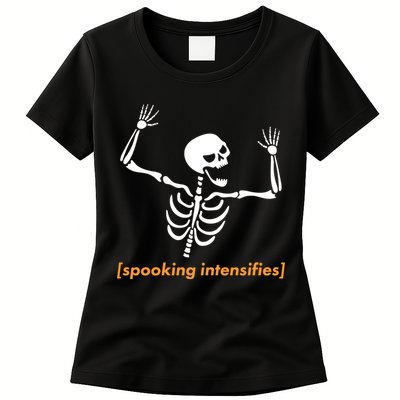 Spooking Intensifies Scary Skeleton Meme Womens T-Shirt