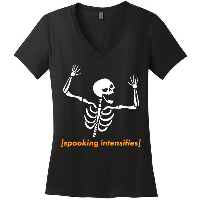 Spooking Intensifies Scary Skeleton Meme Women's V-Neck T-Shirt
