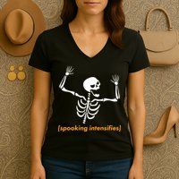 Spooking Intensifies Scary Skeleton Meme Women's V-Neck T-Shirt