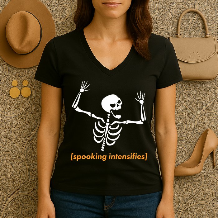 Spooking Intensifies Scary Skeleton Meme Women's V-Neck T-Shirt