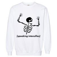 Spooking Intensifies Scary Skeleton Meme Garment-Dyed Sweatshirt